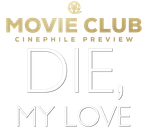 CinephileMovieClubPreview-DieMyLove-TT-1000x865px.png