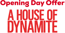 OpeningDayOffer-AHouseOfDynamite-LogoLockup_1000x362-red.png