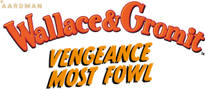 Wallace & Gromit: Vengence Most Fowl