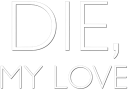 Die, My Love