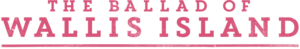 The Ballad of Wallis Island