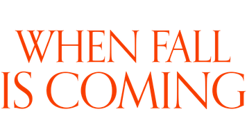 When Fall is Coming