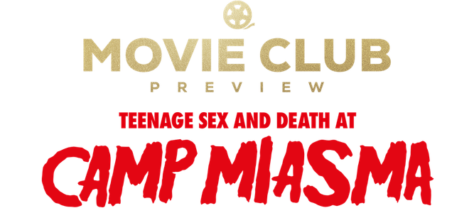 20260706-movieclubpreview-teenagesexanddeathatcampmiasma-TT-1000x450px.png