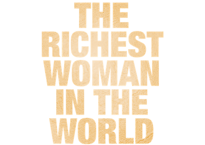 The Richest Woman in the World